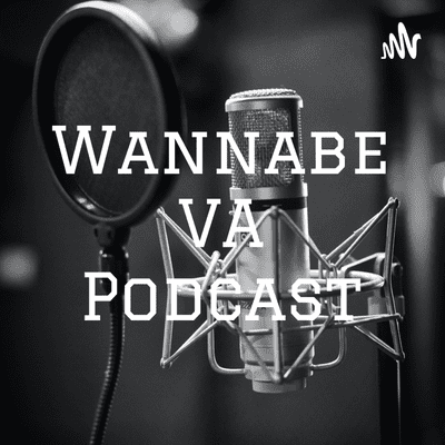 Wannabe VA Podcast