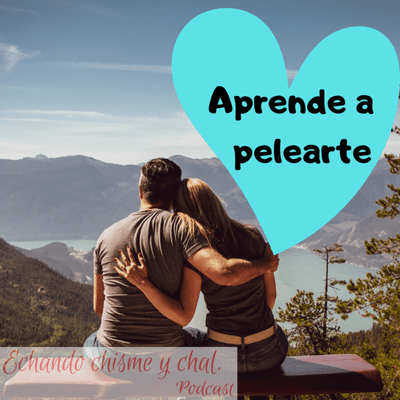 episode Aprende a pelearte en pareja artwork