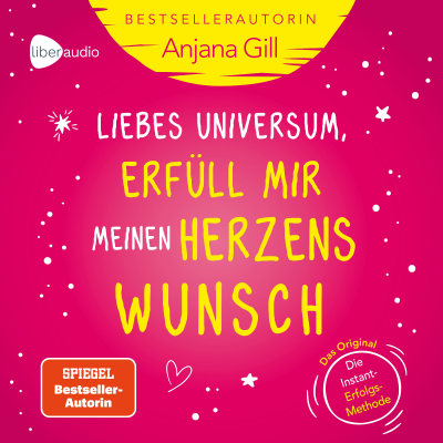 Cover image Liebes Universum, erfüll mir meinen Herzenswunsch