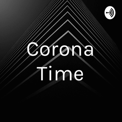 Corona Time