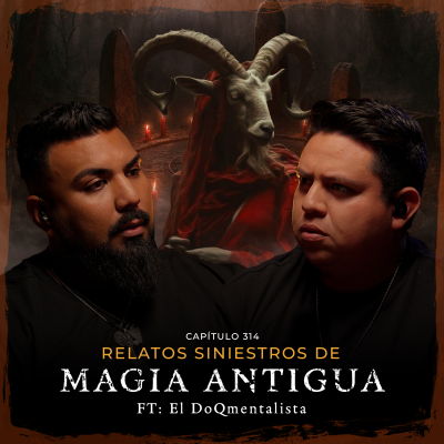 episode Relatos Siniestros De Magia Antigua | Rituales Prohibidos y Misterios Ocultos artwork