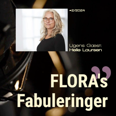 episode FLORA's Fabulering med Helle Laursen - om mindfulness, livsbevidsthed og andet godt artwork