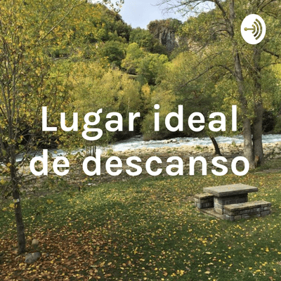 Lugar ideal de descanso