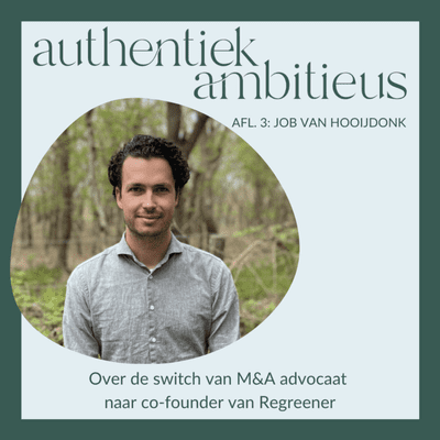 episode 03 Job van Hooijdonk: over de switch van M&A advocaat naar co-founder van Regreener artwork