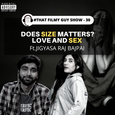episode Does size matters? Love and Sex ft. Jigyasa Raj Bajpai artwork