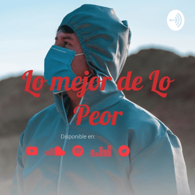 Lo mejor de Lo Peor