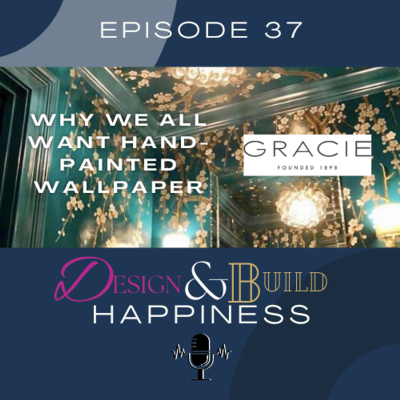 episode 37: Why we all want hand painted wallpaper - with Gracie Studios artwork