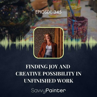 episode Finding Joy and Creative Possibility in Unfinished Work artwork