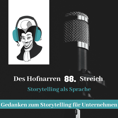 88: Storytelling als Sprache