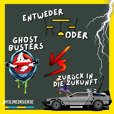 episode Ghostbusters ODER Zurück in die Zukunft - Entweder oder? (#152) artwork