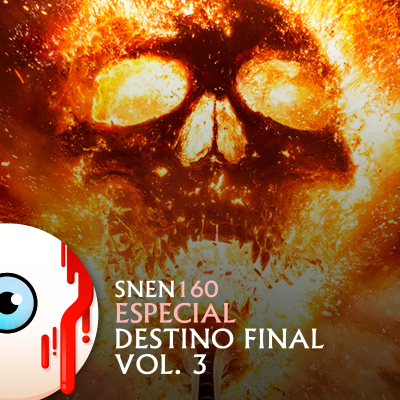 episode SNEN 160 - Especial Destino Final Vol.3 artwork