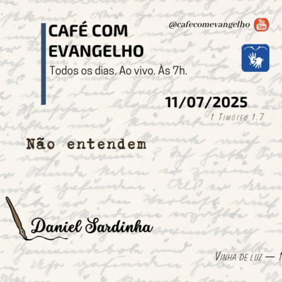 episode Café com Evangelho - 1 Timóteo 1.7 | Não entendem artwork