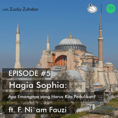 episode Hagia Sophia: Apa Emangnya yang Harus Kita Pedulikan? ft. Mas Niam artwork