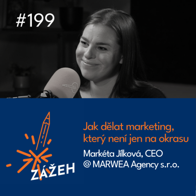 episode 199 | Markéta Jílková | Jak dělat marketing, který není jen na okrasu artwork