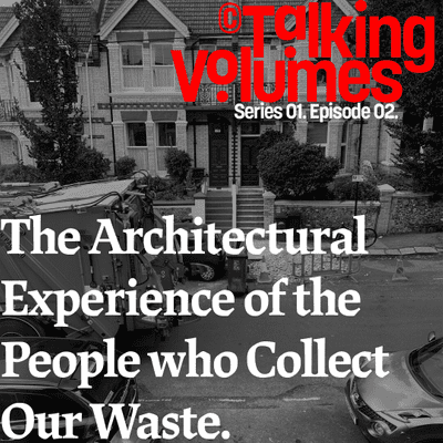 episode The Architectural Experience of the People Who Collect our Waste. artwork