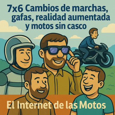 episode 7x6 Cambios de marchas, gafas, realidad aumentada y motos sin casco artwork