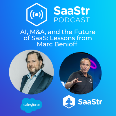 episode SaaStr 801: AI, M&A, and the Future of SaaS: Lessons from Marc Benioff, Chair, CEO & Co-Founder of Salesforce artwork