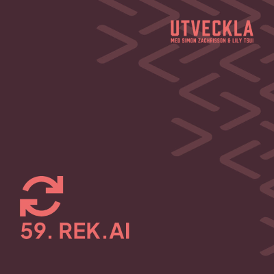 episode 59. Rek.ai och personalisering | Alexander Gustafsson, Sitevision och Johan Albertsson, CEO Rek.ai artwork
