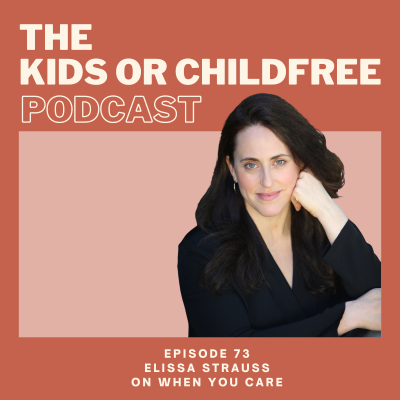 episode 73. Elissa Strauss on When You Care artwork