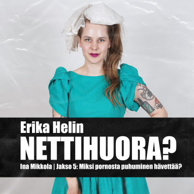 episode Ina Mikkola - Miksi pornosta puhuminen hävettää? artwork