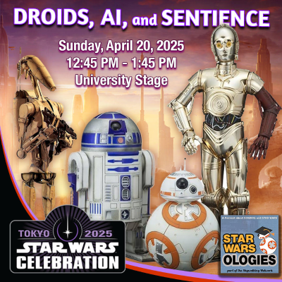 episode 64: Droids, AI, and Sentience, recorded at Star Wars Celebration Japan artwork