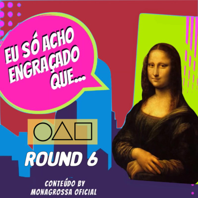 episode Eu Só Acho Engraçado Que...#3 - análise da série Round 6 artwork