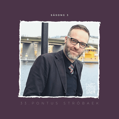 episode Avsnitt 33 - Pontus Ströbaek artwork
