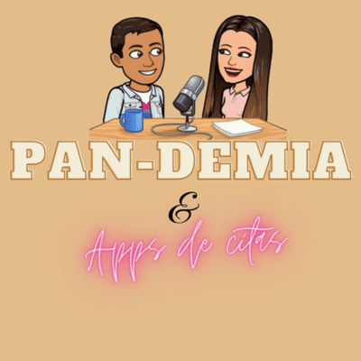 episode Piloto: Amores de PANdemia y apps de citas artwork