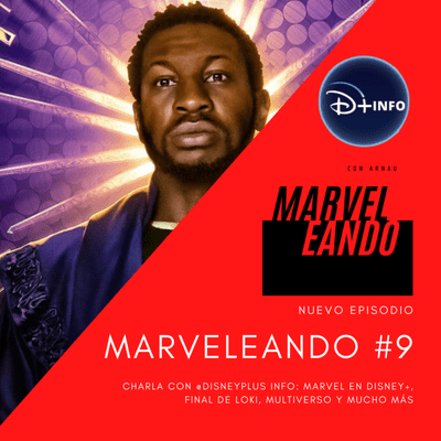 episode Marveleando #9 - Charla con @disneyplusinfo: Marvel en Disney+, Final de Loki, Multiverso y mucho más artwork