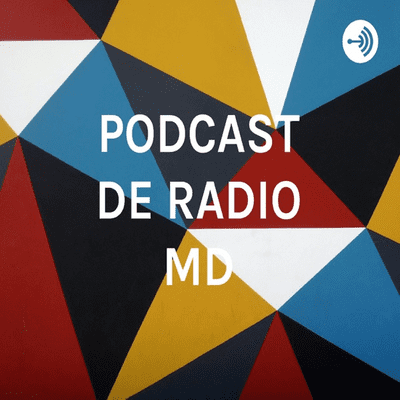 PODCAST DE RADIO MD