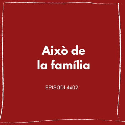 episode Això de la família (4x02) artwork