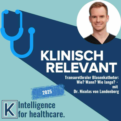 episode Transurethraler Blasenkatheter: Wie? Wann? Wie lange? - mit Dr. Nicolas von Landenberg artwork