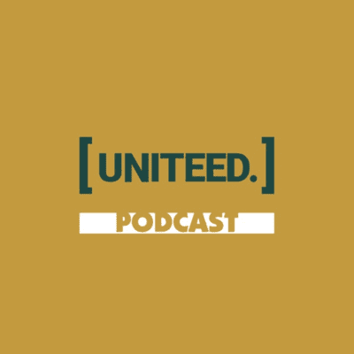 Uniteed Podcast
