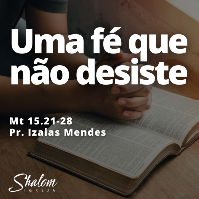 episode Uma fé que não desiste - Pr. Izaias Mendes - 11-05-2025 artwork