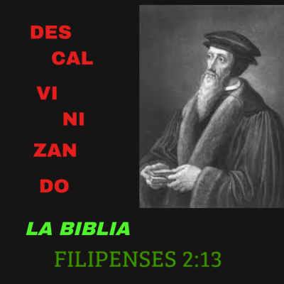 episode DES-CAL-VI-NI-ZAR LA BIBLIA: FILIPENSES 2:13 artwork