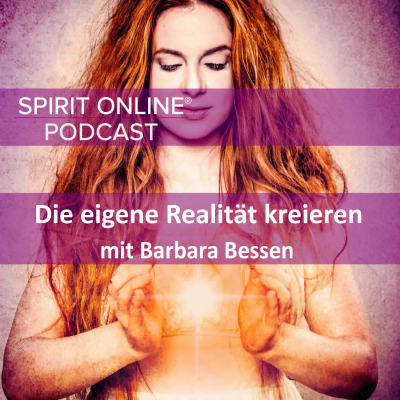episode Mit dem Göttlichen die eigene Realität kreieren Podcast mit Barbara Bessen artwork