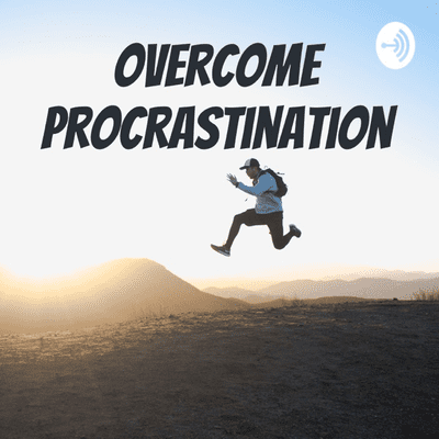 Overcome Procrastination