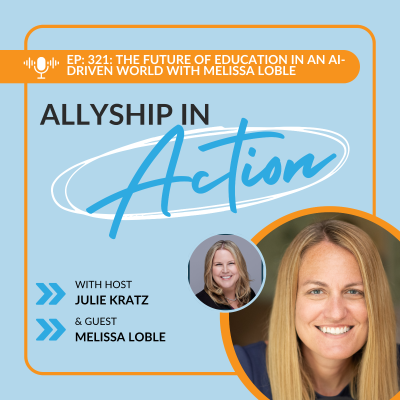 episode 321: The Future of Education in an AI-Driven World with Melissa Loble artwork