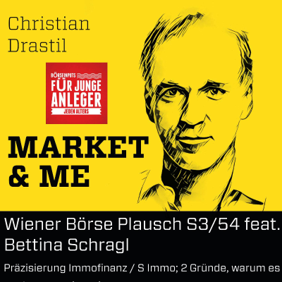 Wiener Börse Plausch S3/54 feat. Bettina Schragl: Präzisierung Immofinanz / S Immo; 2 Gründe, warum es gestern so schwach war