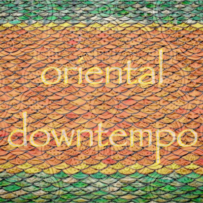 episode oriental downtempo from Berlin artwork