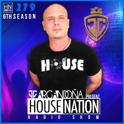 episode HOUSE NATION Radio Show by JC ARGANDOÑA Episode 279 artwork