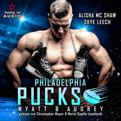 Philadelphia Pucks: Wyatt & Audrey - Philly Ice Hockey, Band 12 (ungekürzt)