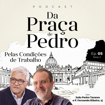 episode T2: EP5 - Pelas Condições de Trabalho: com João Pedro Tavares (UNIAPAC) e P. Fernando Ribeiro, sj (JRS) artwork
