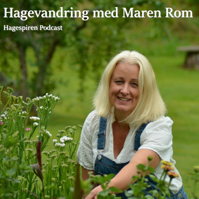 episode 22/25: Hagevandring hos Maren Rom artwork