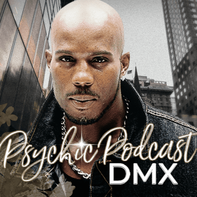 episode Psychic Podcast | DMX - Death of Dark Man X artwork