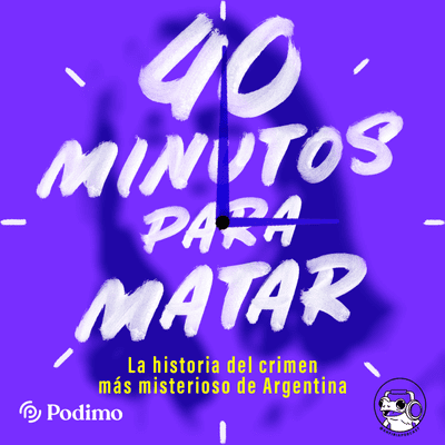 40 minutos para matar: La historia del crimen más misterioso de la Argentina