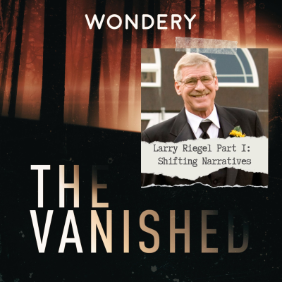 episode Larry Riegel Part 1: Shifting Narratives artwork