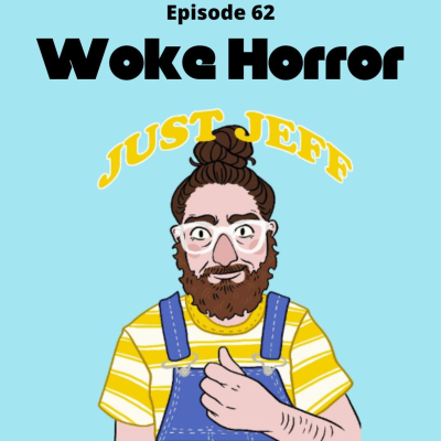 episode Ep 62. Woke Horror artwork