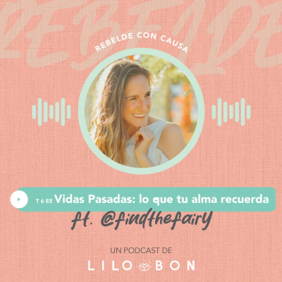 episode Vidas Pasadas: Lo que tu alma recuerda artwork