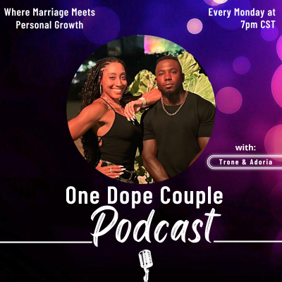 One Dope Couple Podcast